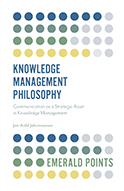 Knowledge Management Philosophy: Communication as a Strategic Asset in Knowledge Management 
